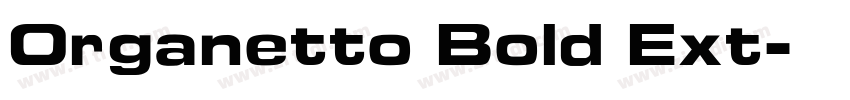 Organetto Bold Ext字体转换